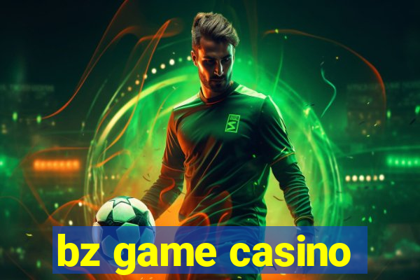 bz game casino